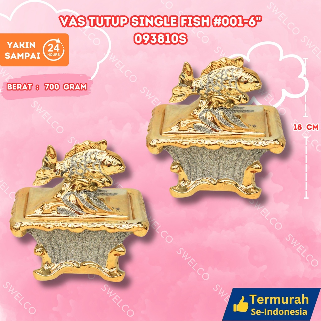 [093810S] VAS TUTUP SINGLE FISH #001-6"