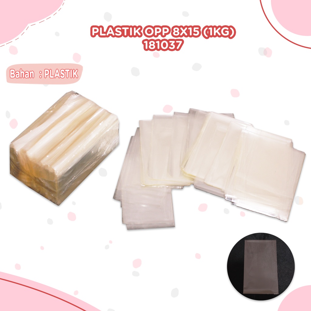 PLASTIK OPP 8X15 (1KG)