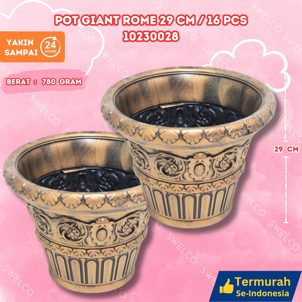 POT GIANT ROME 29CM/16PCS