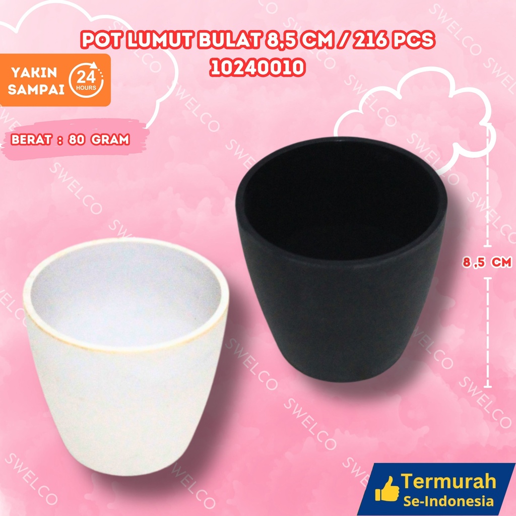 [10240010] POT LUMUT BULAT 8,5CM/216PCS