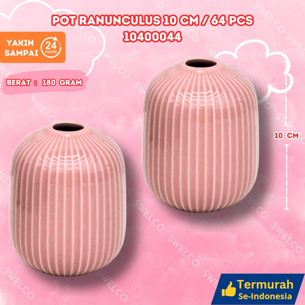 [10400044] POT RANUNCULUS 10CM/64PCS