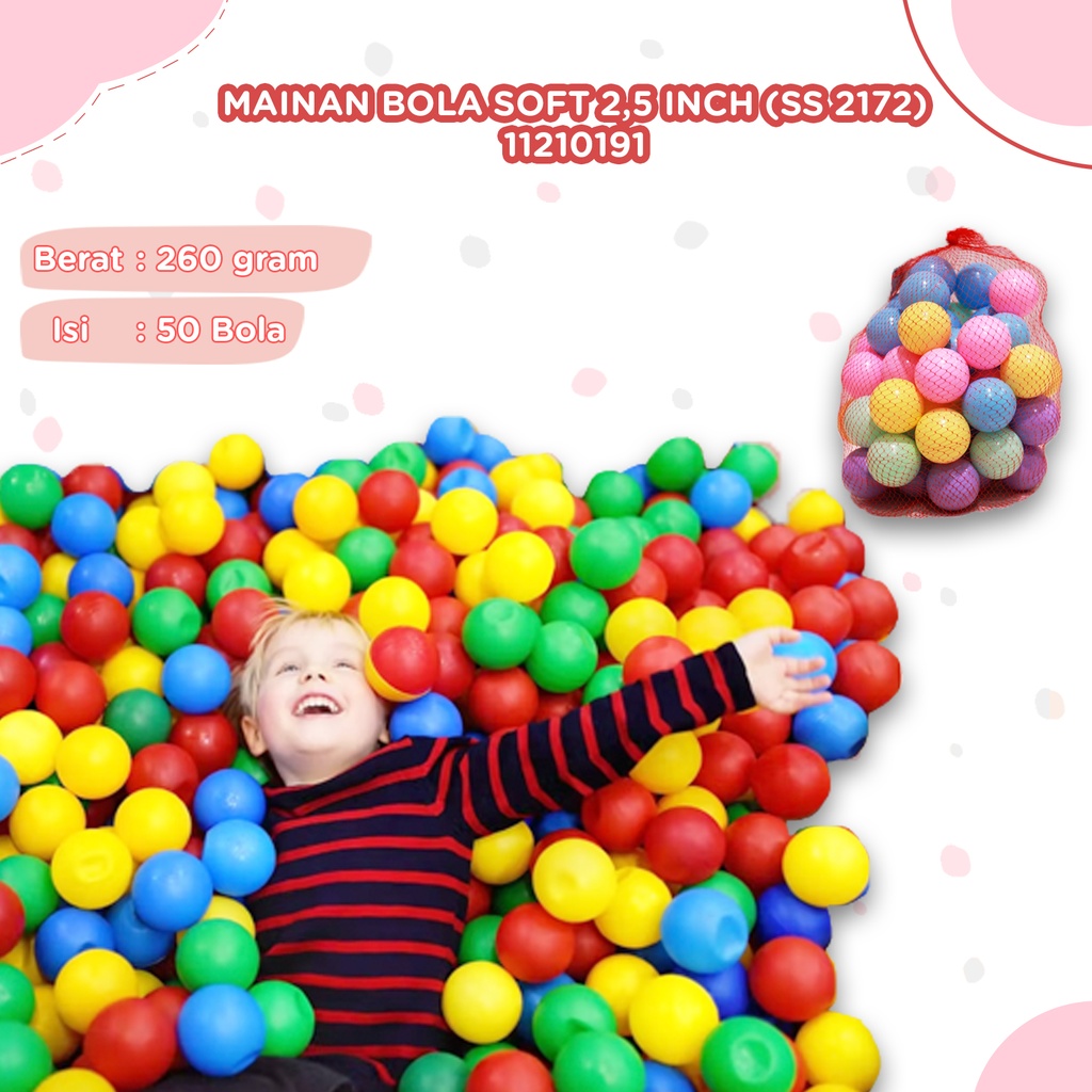 (SS 2172) MAINAN BOLA SOFT 2,5 INCH (50pcs WARNA WARNI MANDI ISI 50 BX42