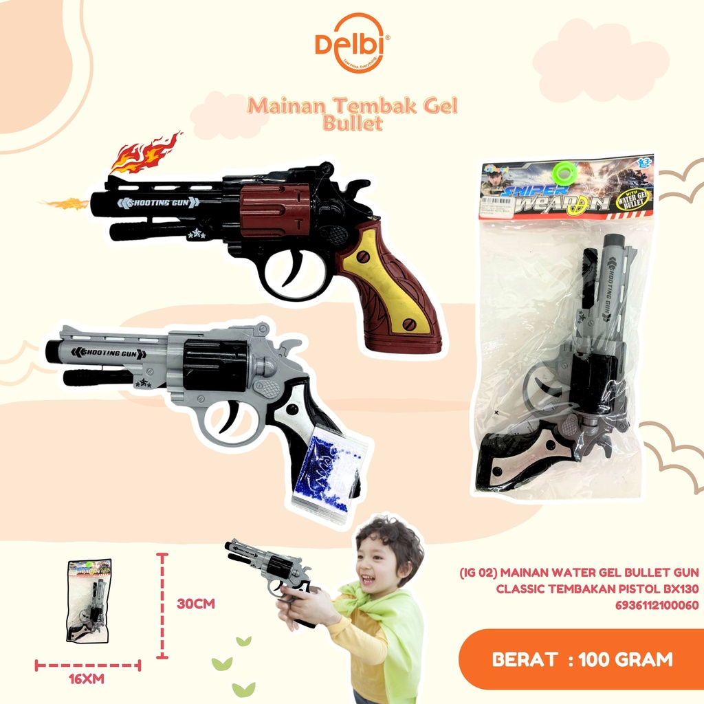 [IG 02] MAINAN WATER GEL BULLET GUN CLASSIC TEMBAKAN PISTOL BX130