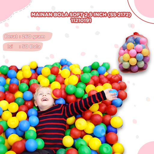 [11210191] (SS 2172) MAINAN BOLA SOFT 2,5 INCH (50pcs WARNA WARNI MANDI ISI 50 BX42