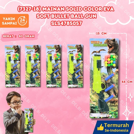 [SLS4785057] (7327-18) MAINAN SOLID COLOR EVA SOFT BULLET BALL GUN TEMBAK PISTOL BX288