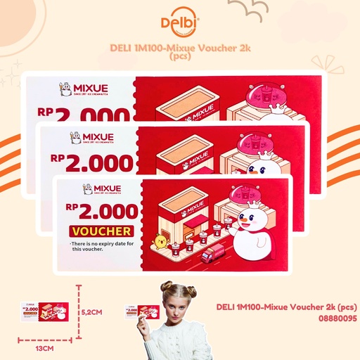 [08880095] DELI 1M100-Mixue Voucher 2k (pcs)